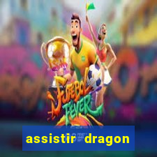 assistir dragon ball kai dublado